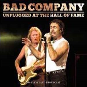 Музыка CD Bad Company - Unplugged At The Hall Of Fame (CD, Unofficial Release, 2020)