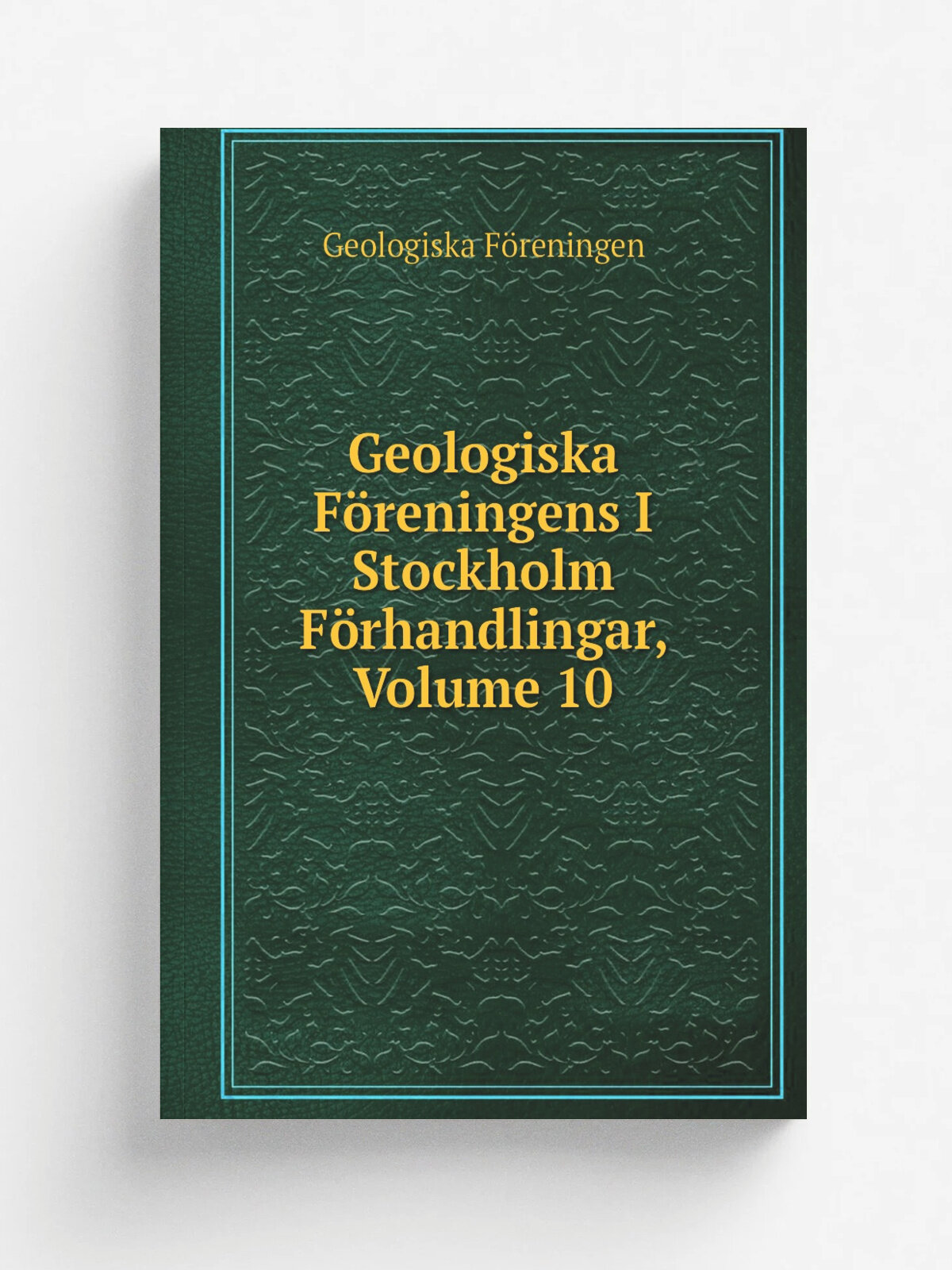 Geologiska F.reningens I Stockholm F.rhandlingar, Volume 10 | Geologiska F.reningen | Репринт