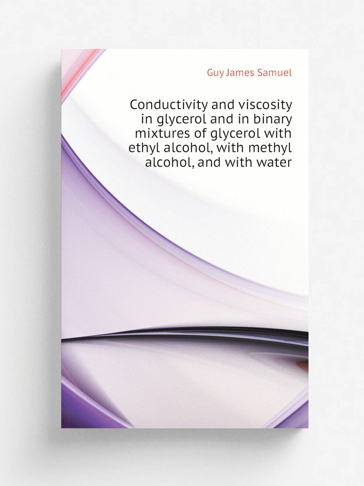 Conductivity and viscosity in glycerol and in binary mixtures of glycerol with ethyl alcohol, with methyl alcohol, and with water | Guy James Samuel …