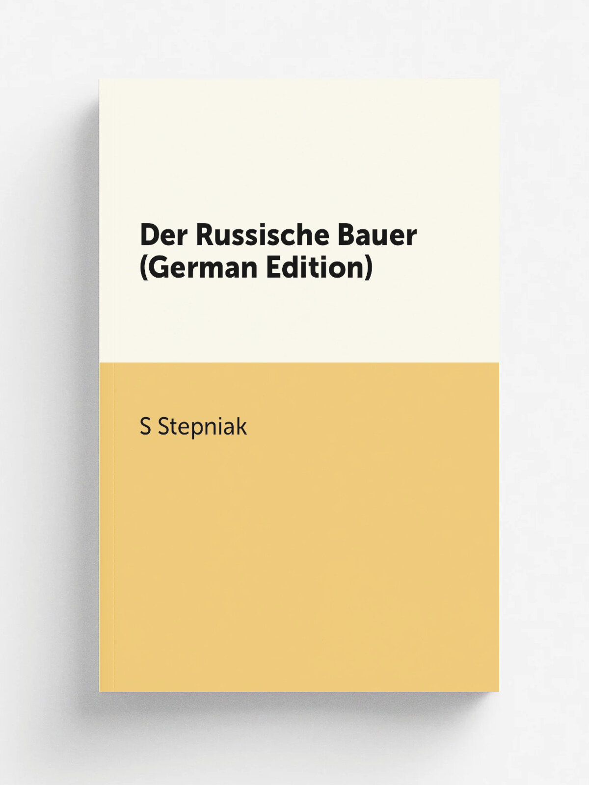 Der Russische Bauer (German Edition) | S. Stepniak | Репринт