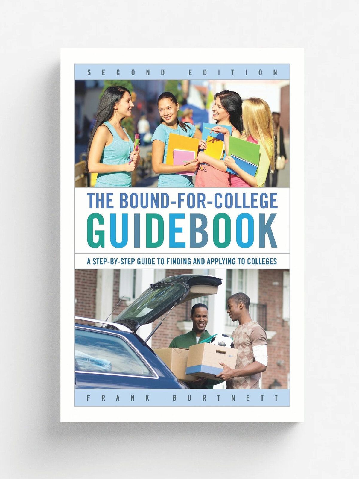 Bound For College Guidebook. A Pb | Frank Burtnett | Rowman & Littlefield Publishers, Inc, 2015 | Английский язык