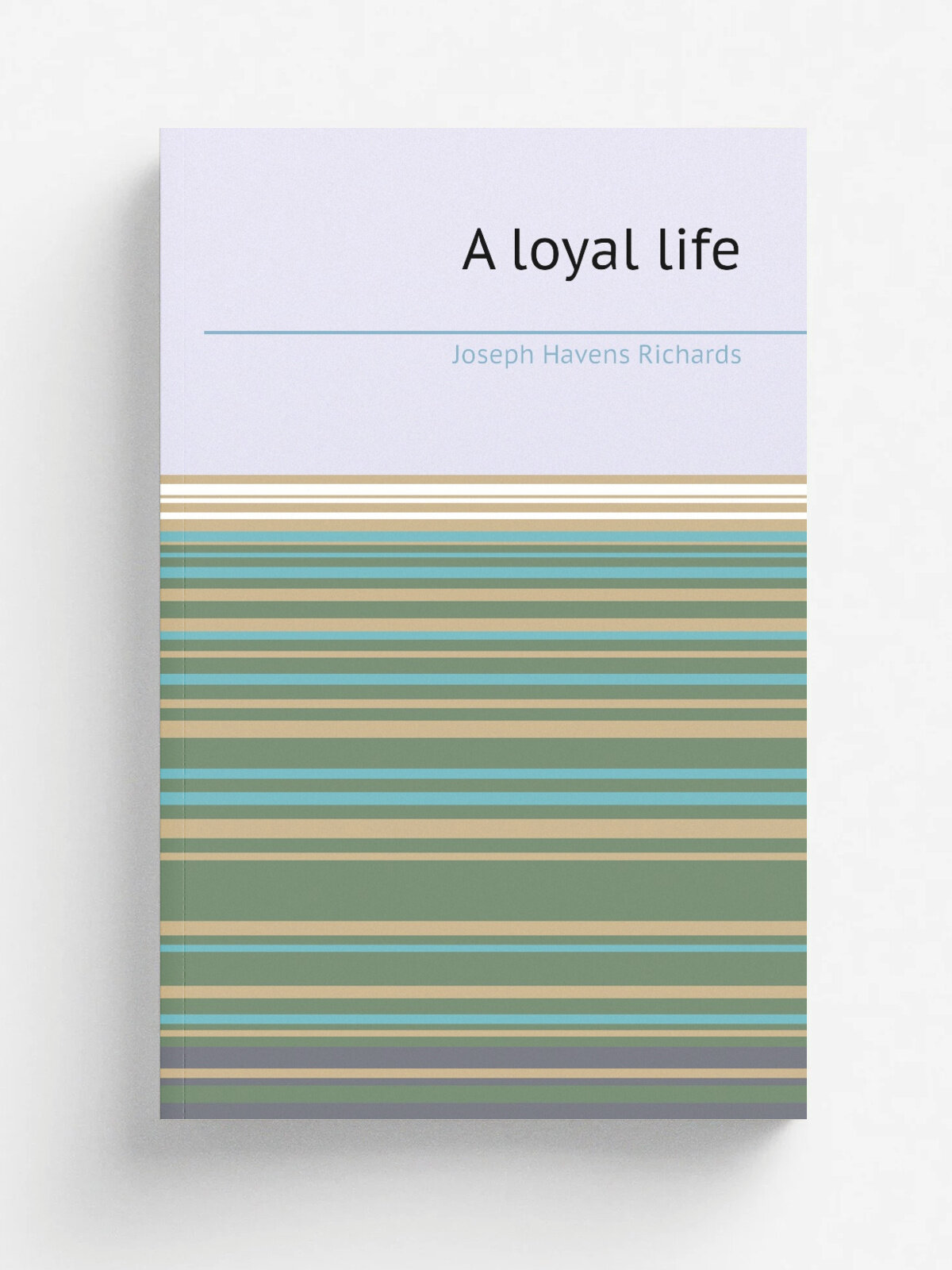 A loyal life | Joseph Havens Richards | 1913 | St. Louis, Mo, Freiburg (Baden) . etc. B. Herder | Репринт