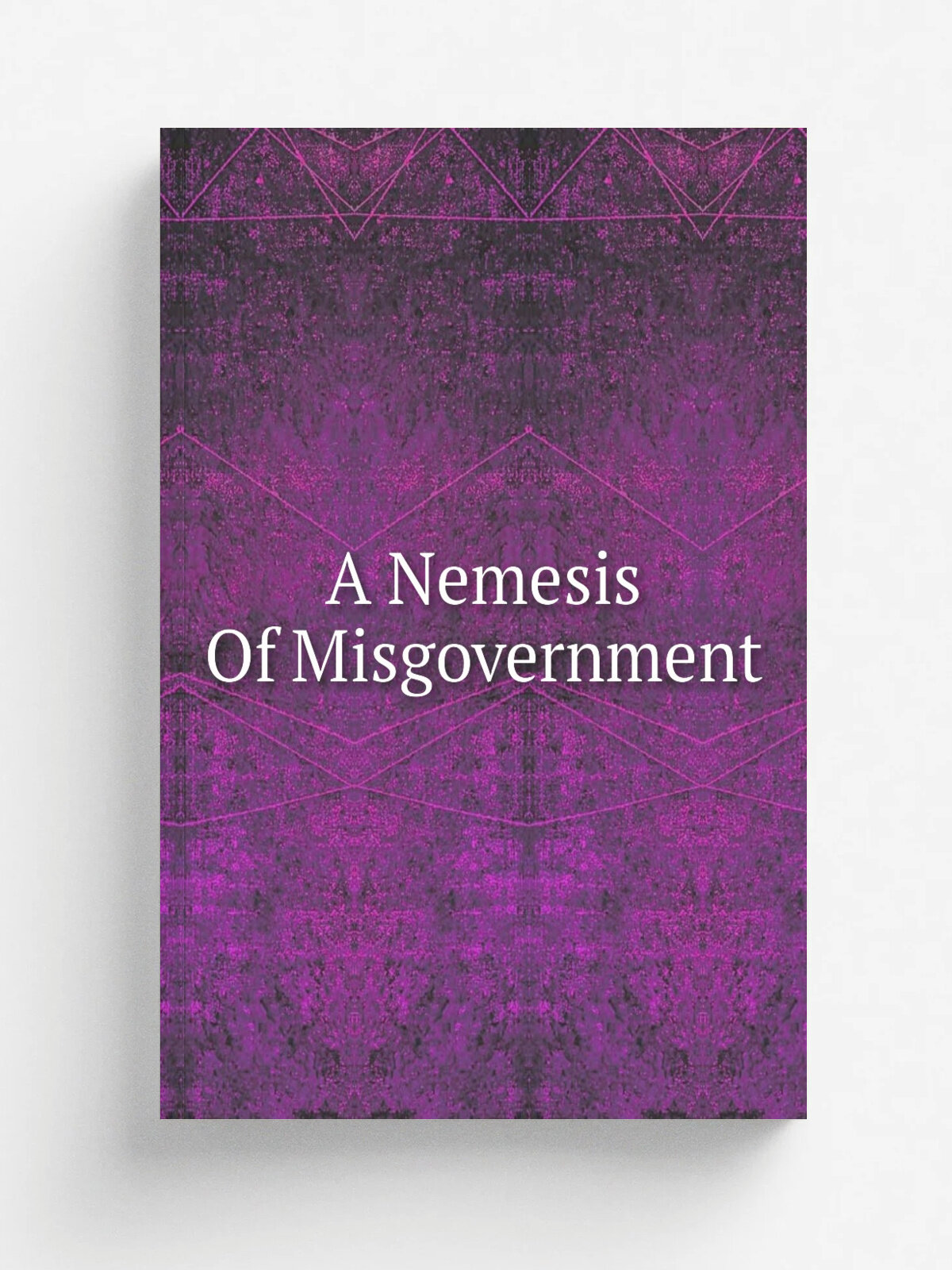 A Nemesis Of Misgovernment | Репринт
