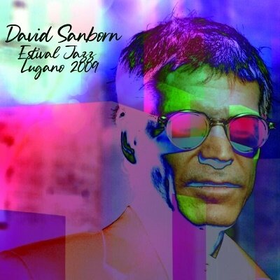 Музыка CD David Sanborn - Estival Jazz Lugano 2009