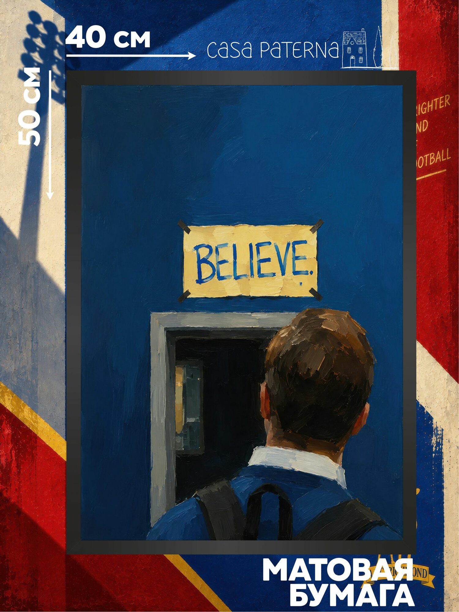Постер #3 на стену 40х50, Тед Лассо Believe, Ричмонд, футбол, мотивационный постер для интерьера - Casa Paterna