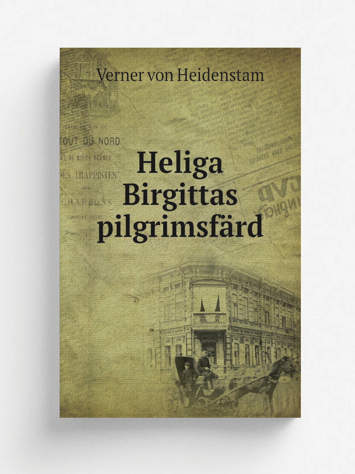 Heliga Birgittas pilgrimsf.rd | Verner von Heidenstam | 1912 | Bonnier | Репринт