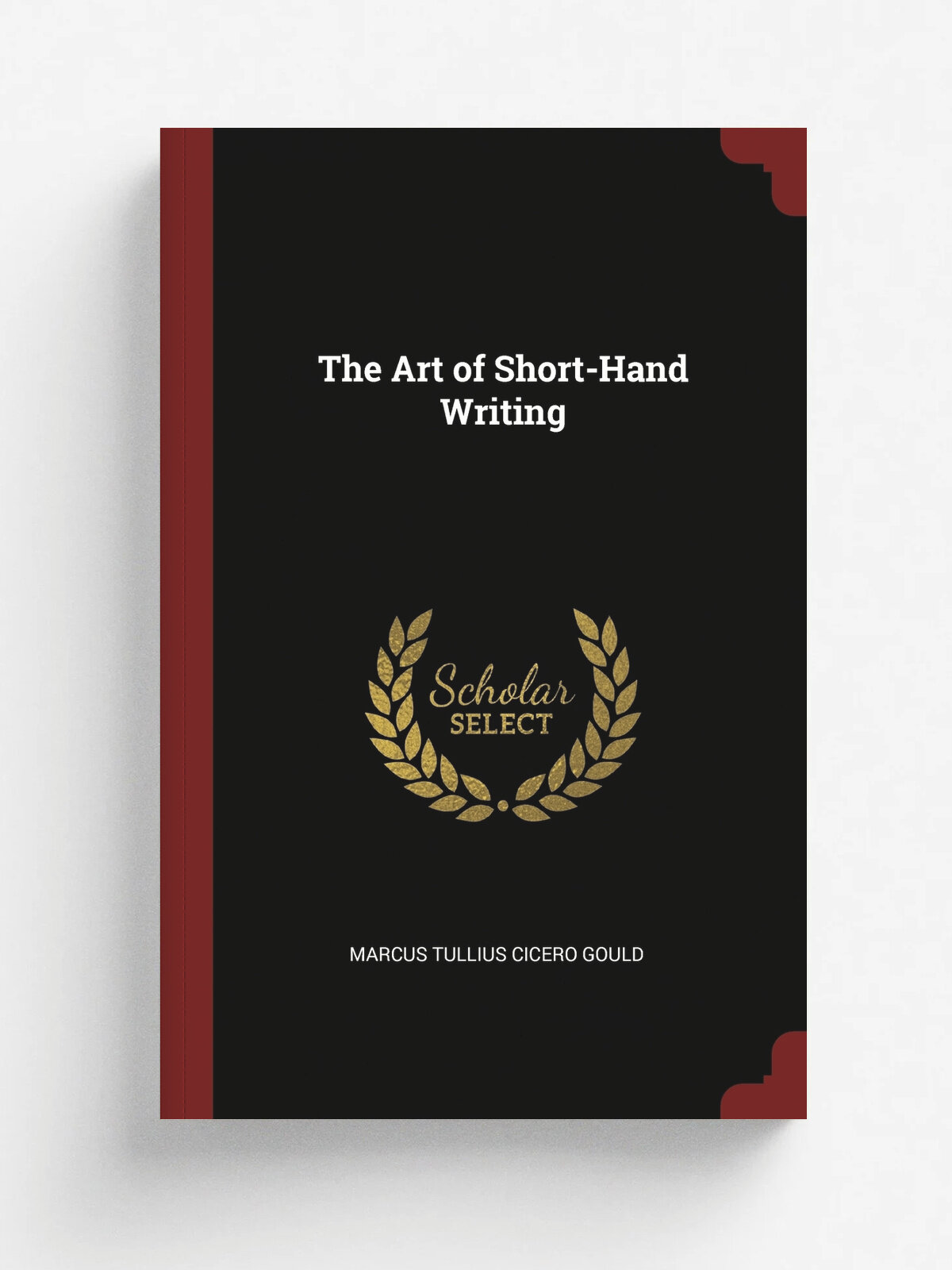 The Art of Short-Hand Writing