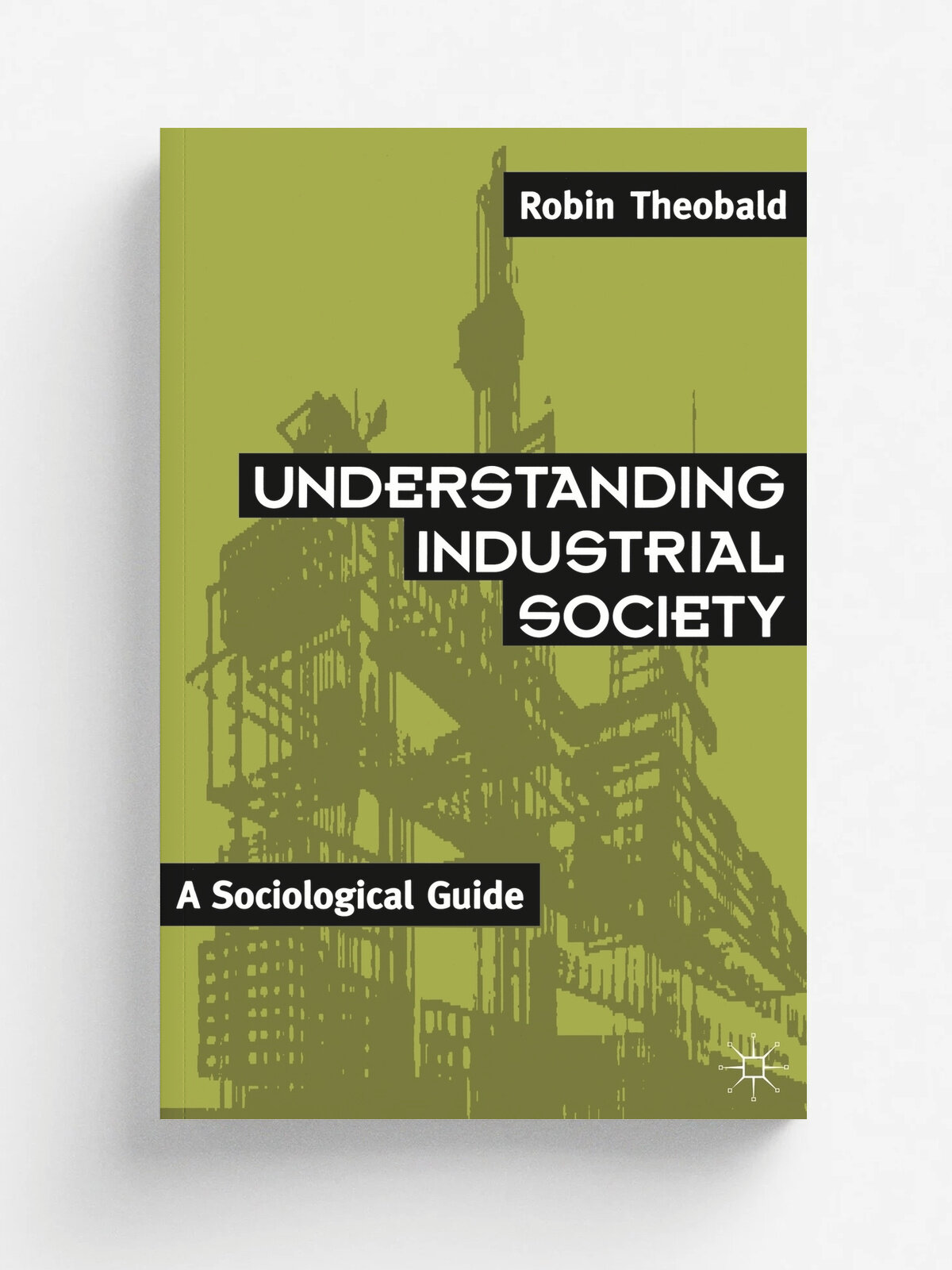Understanding Industrial Society