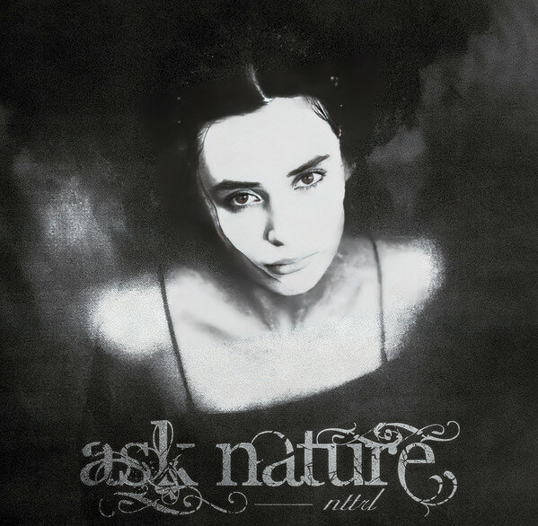 Nttrl. Ask Nature (виниловая пластинка) LP