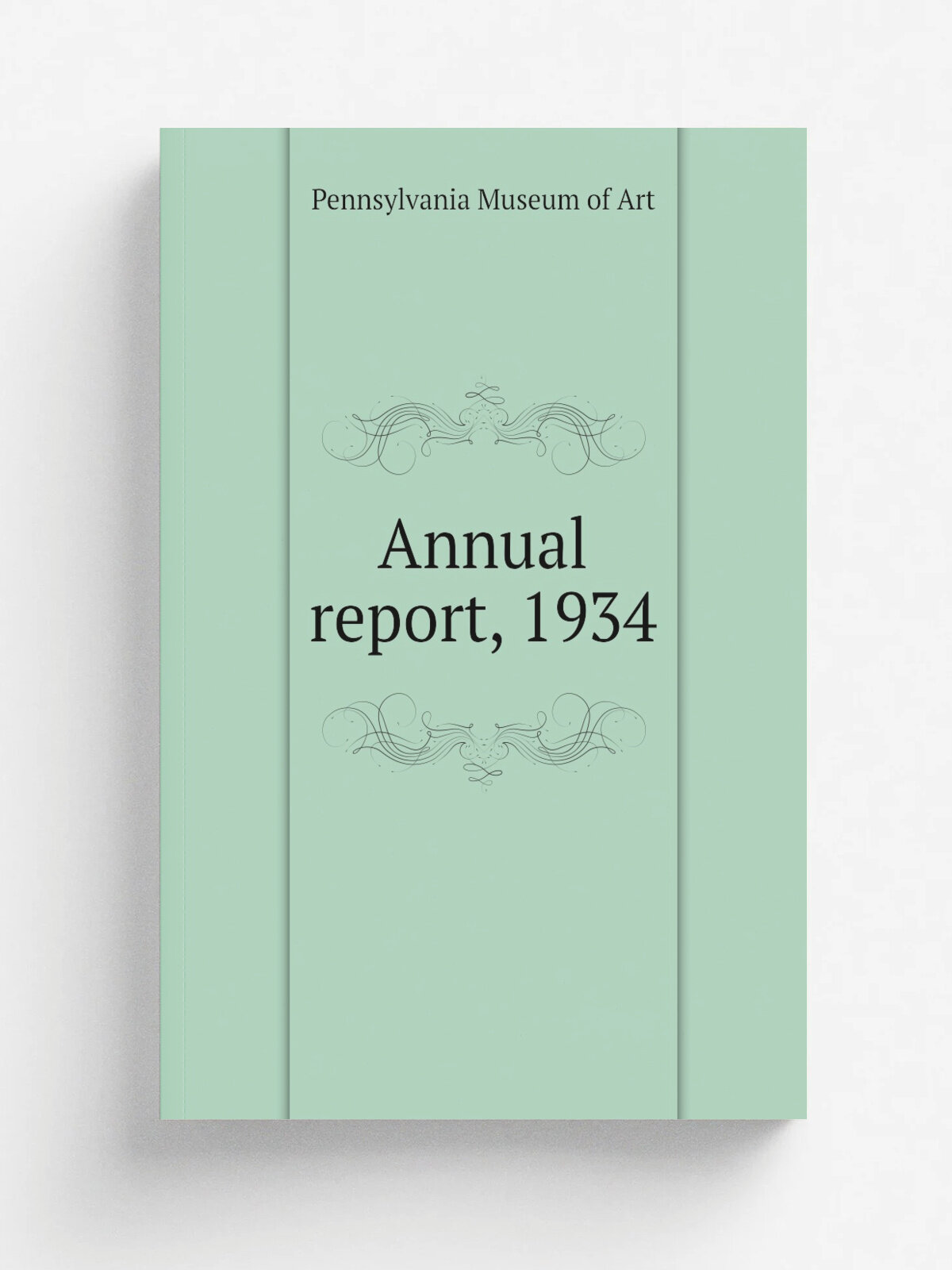 Annual report, 1934 | Pennsylvania Museum of Art | 1934 | Philadelphia, PA: Pennsylvania Museum of Art | Репринт