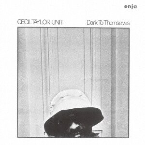 Музыка CD Cecil Taylor - Dark to Themselves