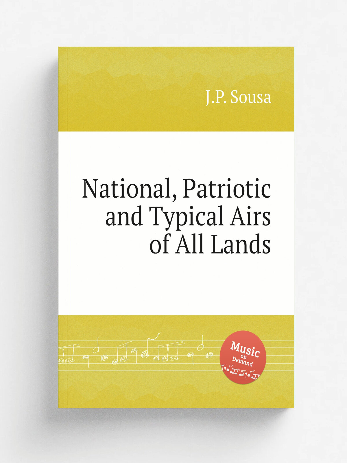 National, Patriotic and Typical Airs of All Lands | J.P. Sousa | 1890 | Репринт