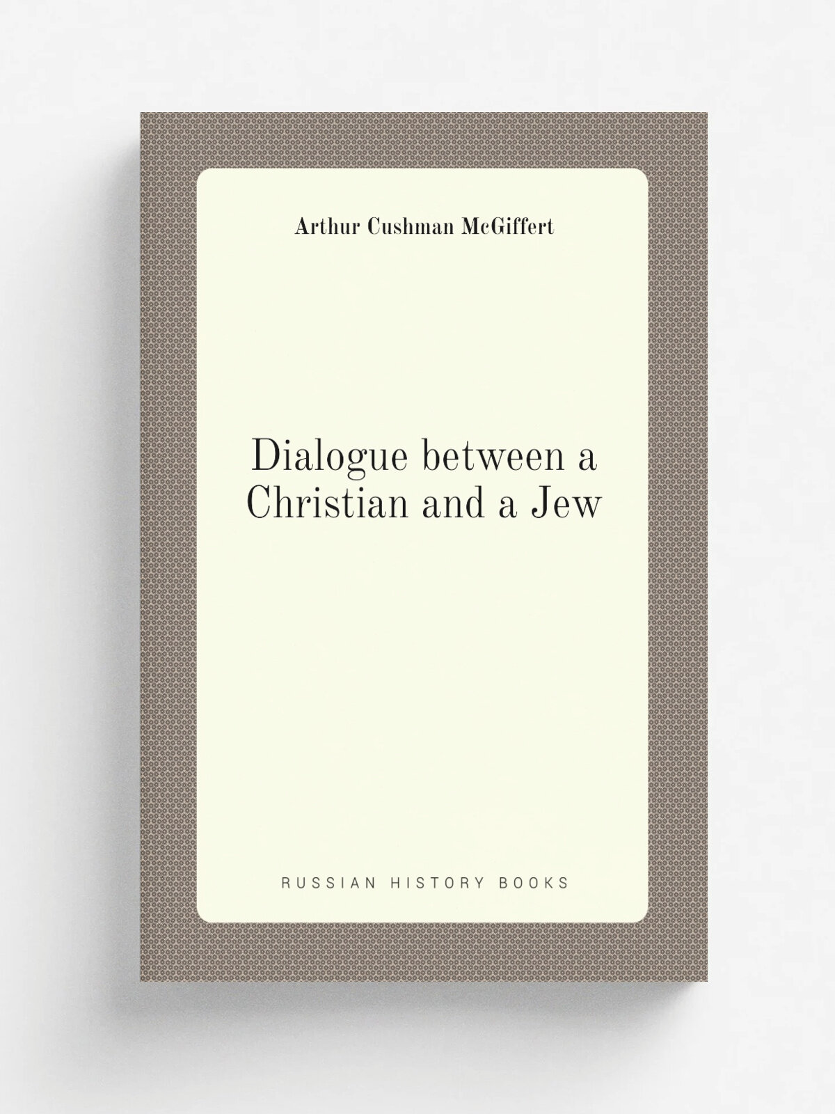 Dialogue between a Christian and a Jew
