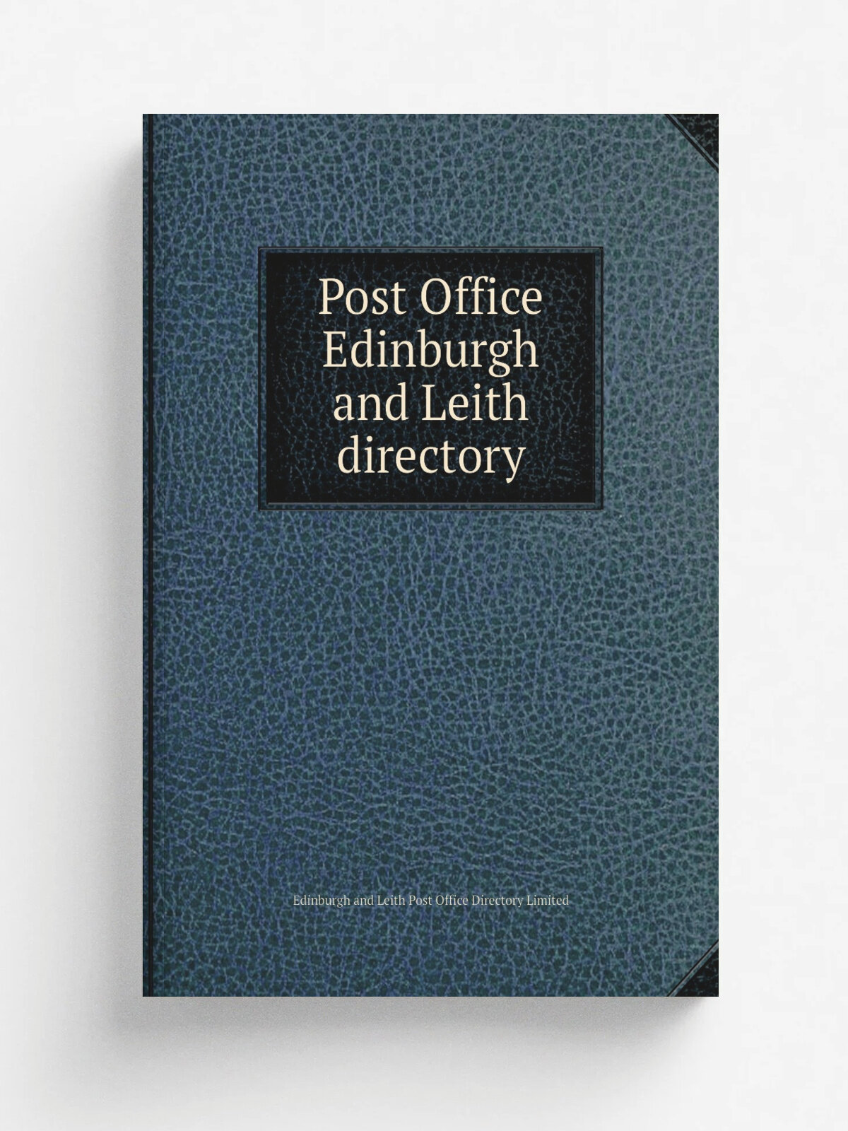 Post Office Edinburgh and Leith directory | Edinburgh and Leith Post Office Directory Limited | 1846 | Edinburgh : Postmaster General | Репринт