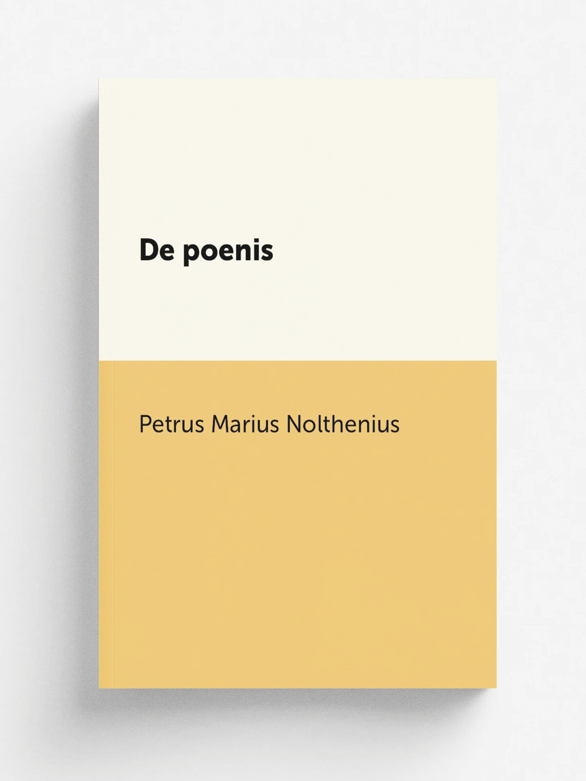De poenis | Petrus Marius Nolthenius | 1846 | J. de Lange | Репринт