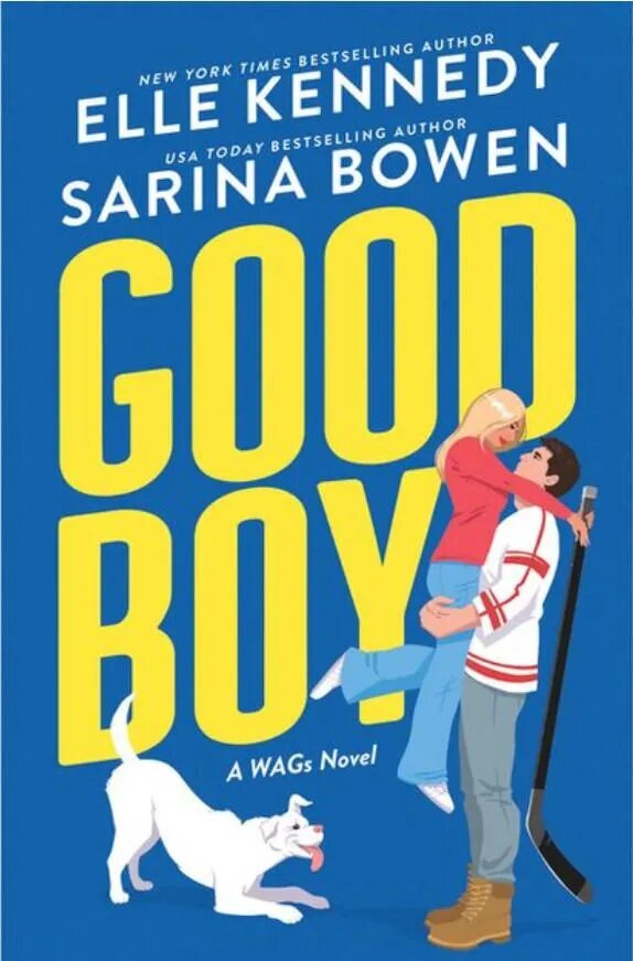 Good Boy by Elle Kennedy & Sarina Bowen, Hockey Sports Romance Novel (A WAGs Novel), Paperback