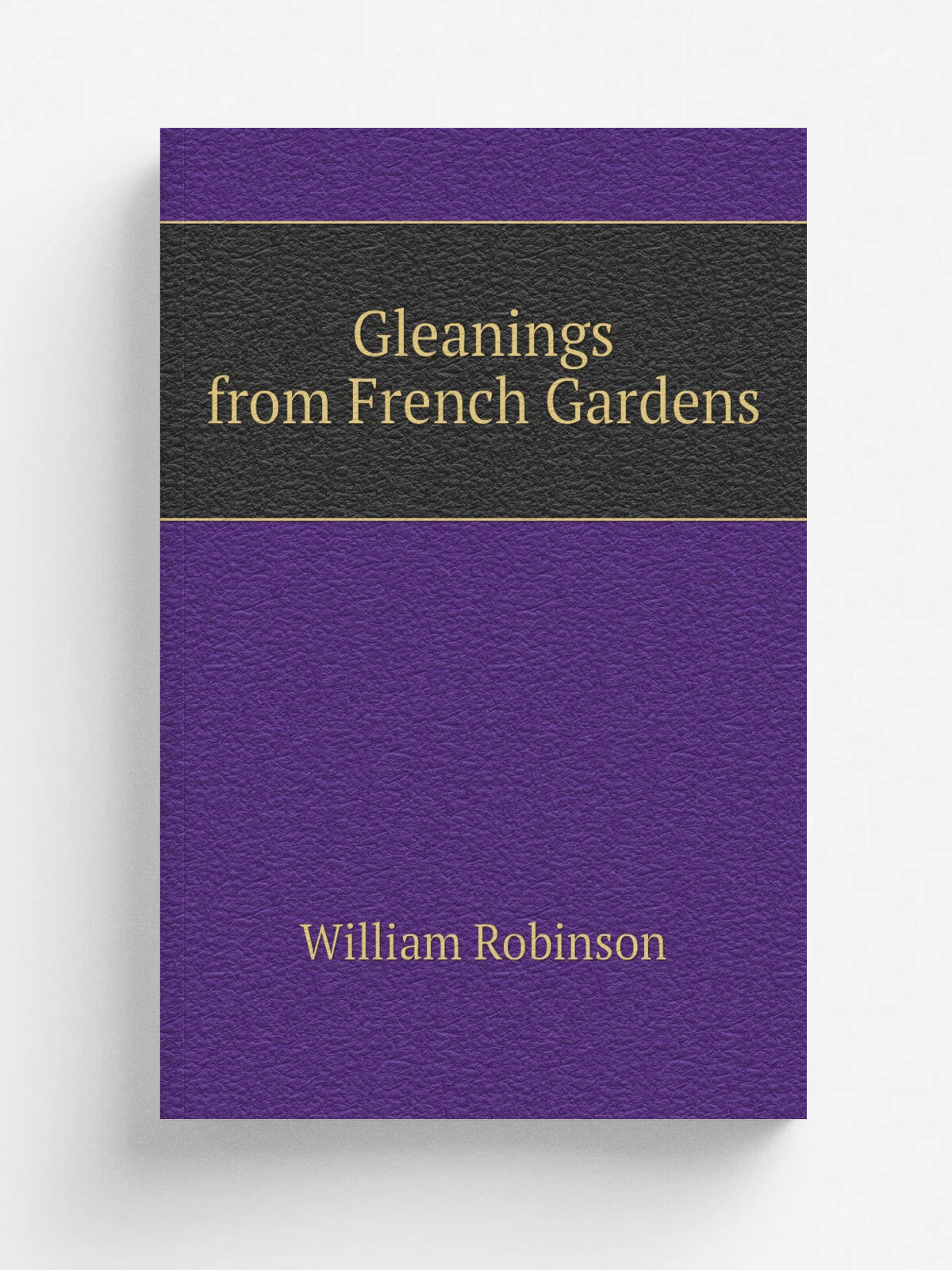Gleanings from French Gardens