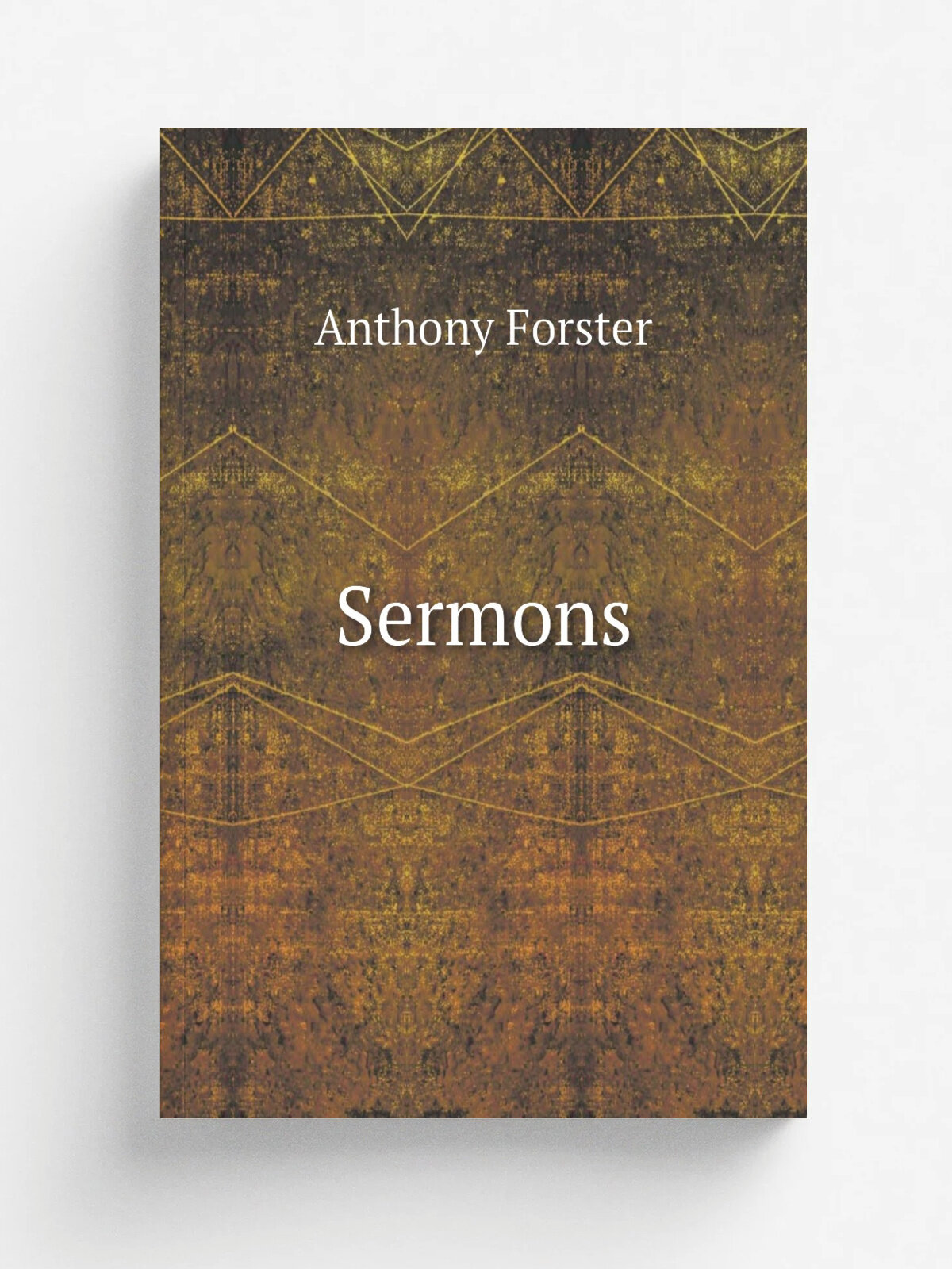 Sermons | Anthony Forster | 1821 | Printed by J. Gales | Репринт