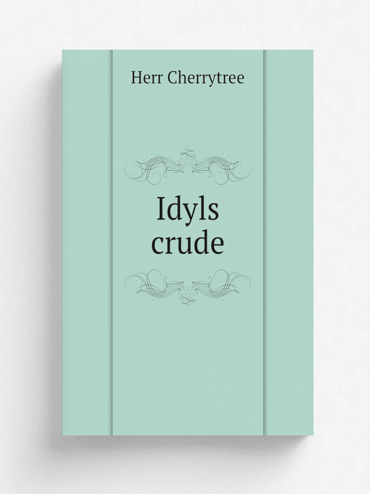 Idyls crude | Herr Cherrytree | Репринт