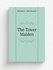 The Tower Maiden | Herbert C. MacIlwaine | Репринт