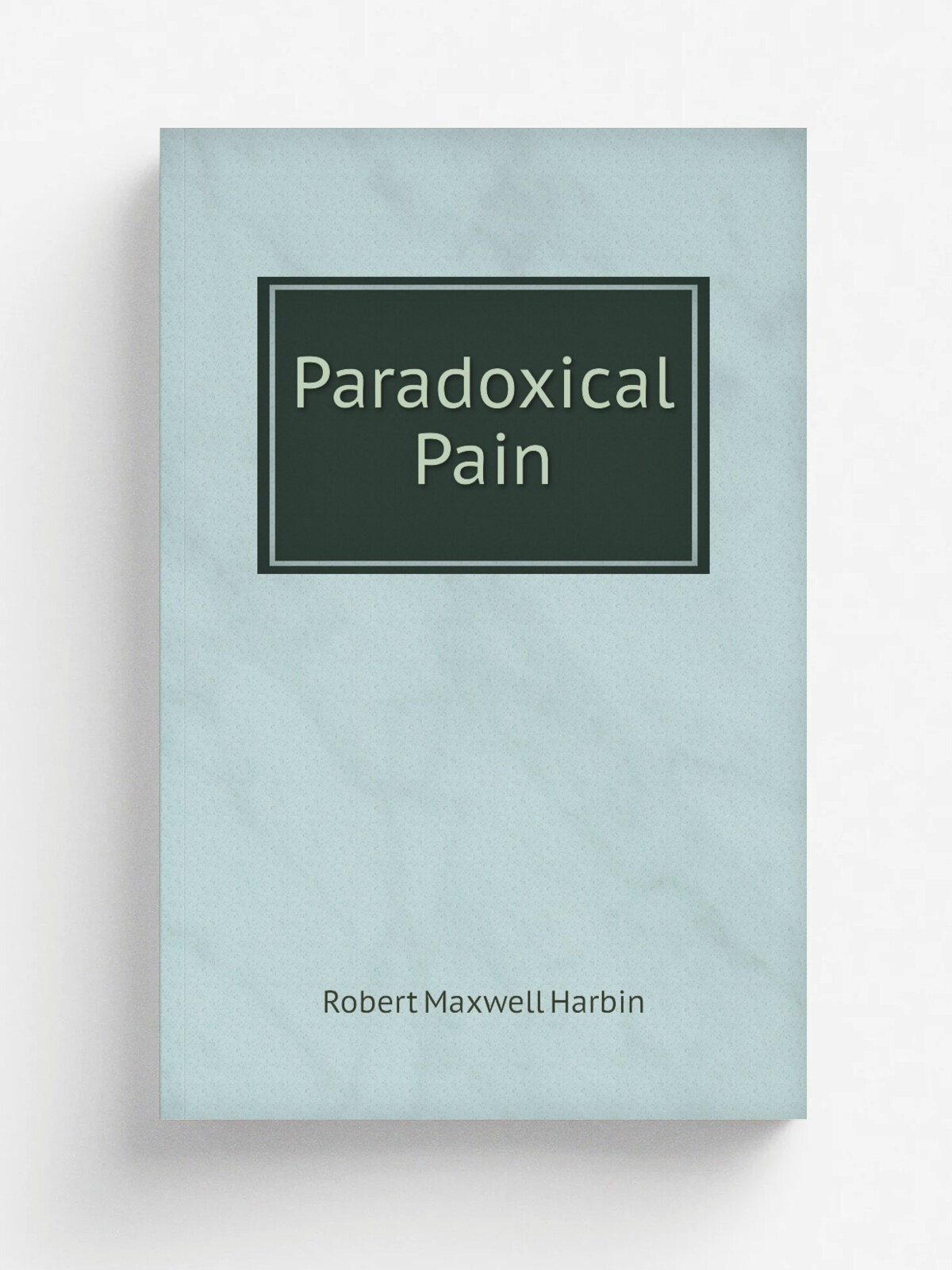 Paradoxical Pain
