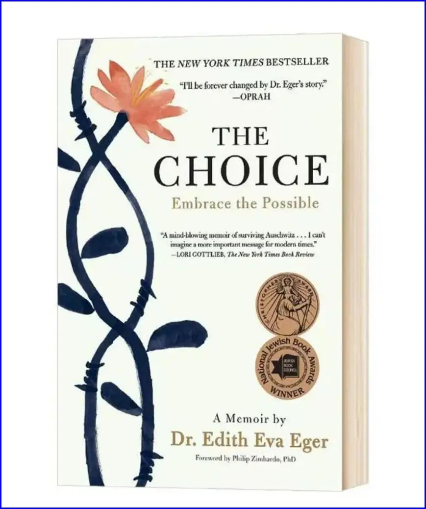 The Choice: Embrace the Possible by Dr. Edith Eva Eger Memoir Book