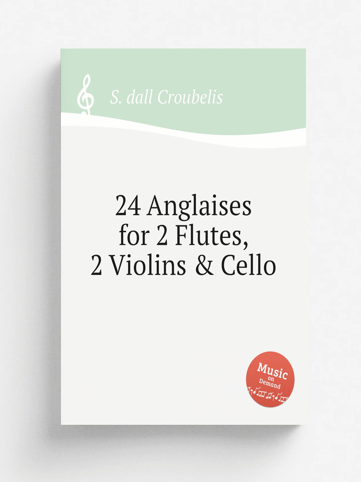 24 Anglaises for 2 Flutes, 2 Violins & Cello | S. dall Croubelis | Репринт