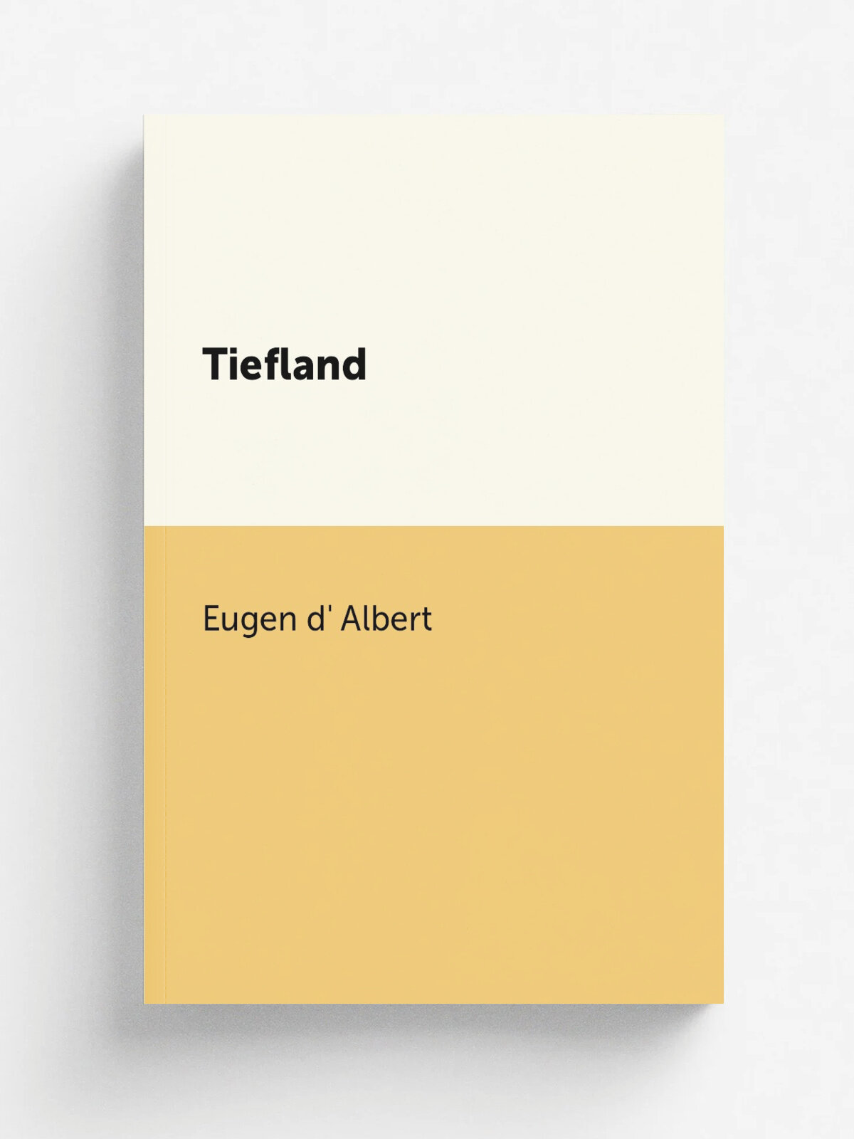 Tiefland | Eugen d' Albert | 1903 | Berlin, Bote & Bock | Репринт