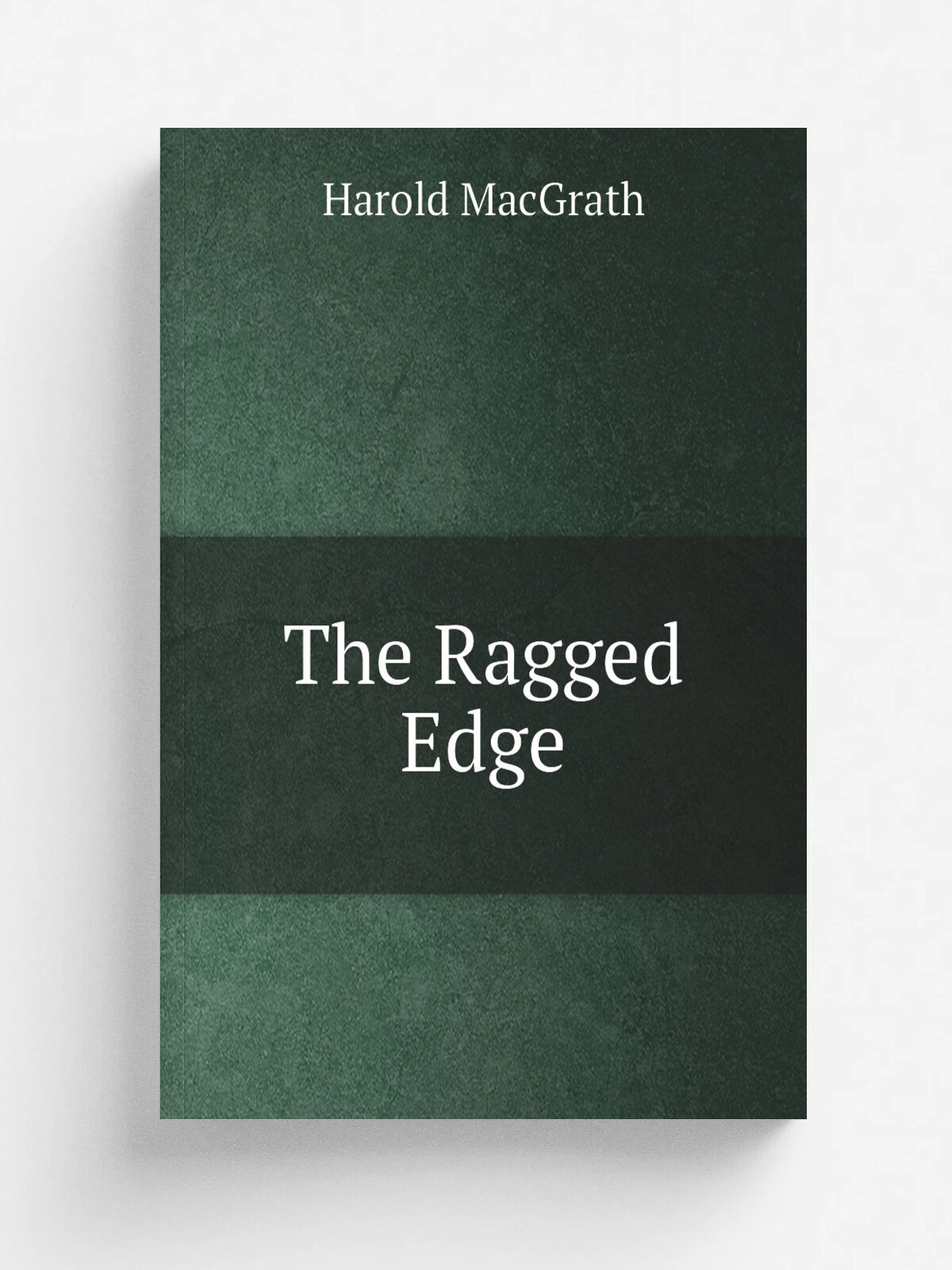 The Ragged Edge | MacGrath Harold | Репринт