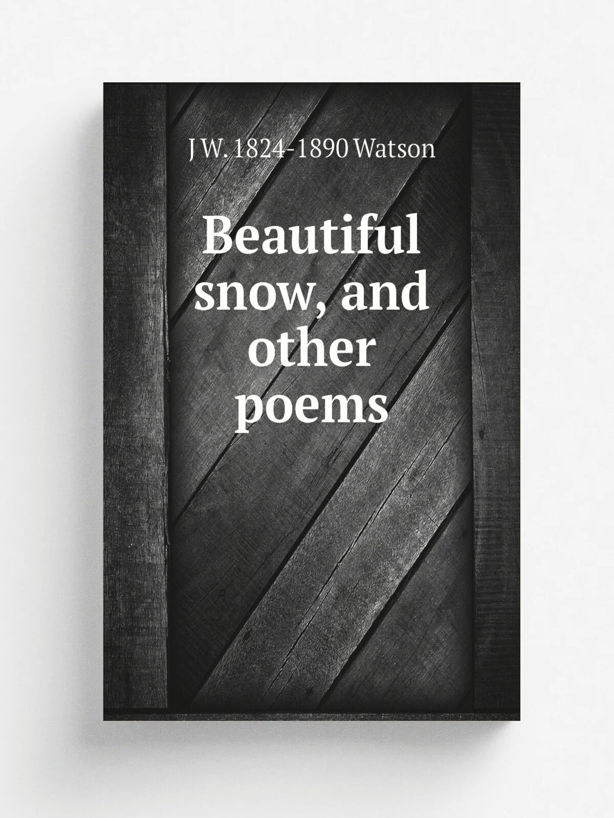 Beautiful snow, and other poems