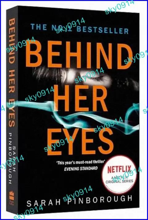 Behind Her Eyes by Sarah Pinborough, Psychological Thriller, Netflix Original Series Tie-in Paperback