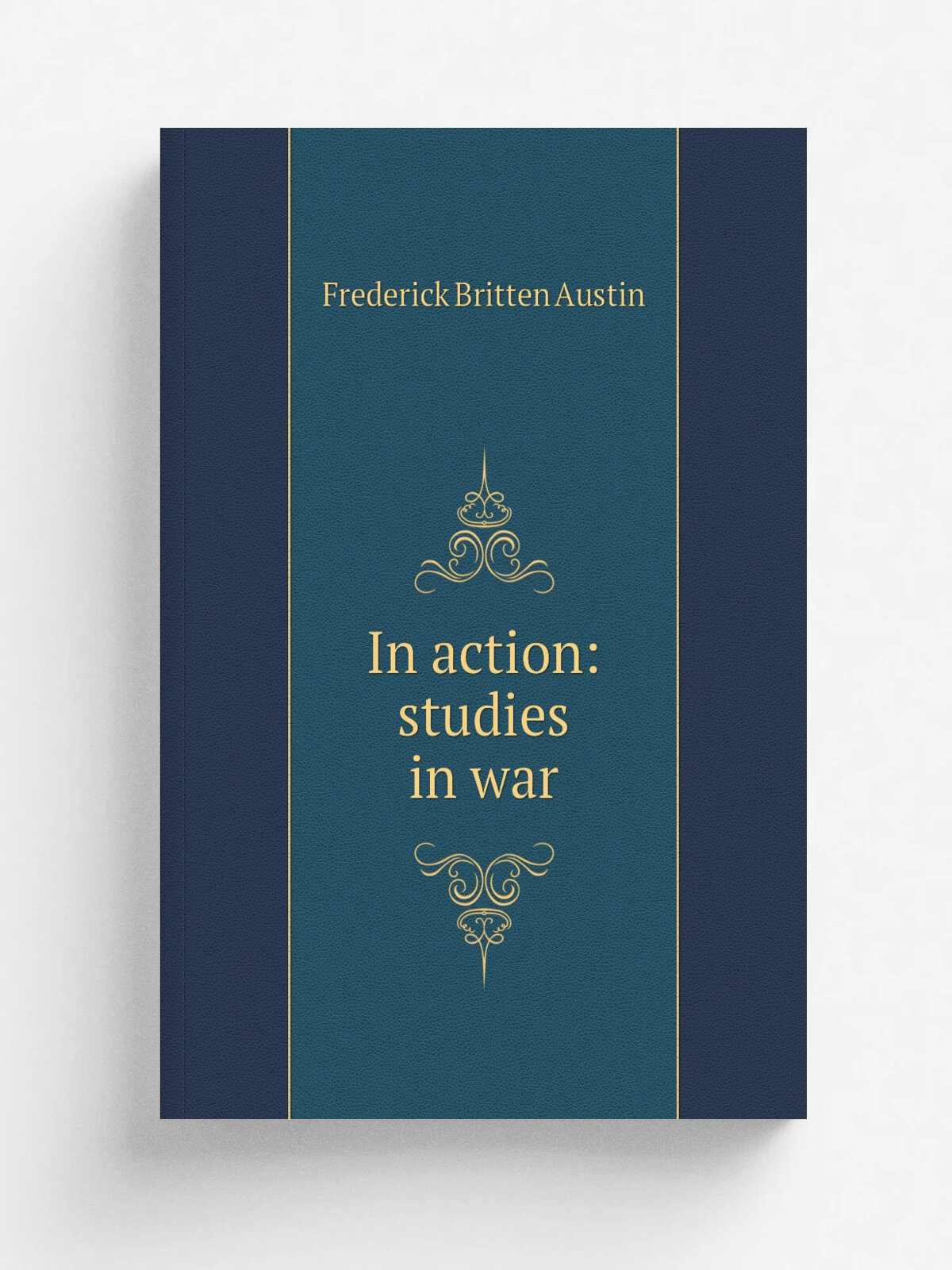In action: studies in war | Frederick Britten Austin | Репринт