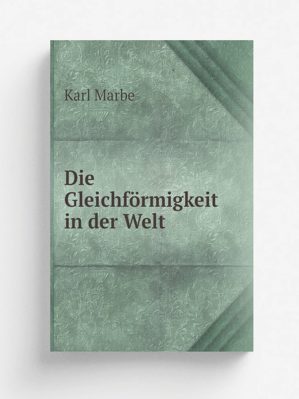 Die Gleichf.rmigkeit in der Welt | Karl Marbe | 1916 | M.nchen : C. H. Beck | Репринт