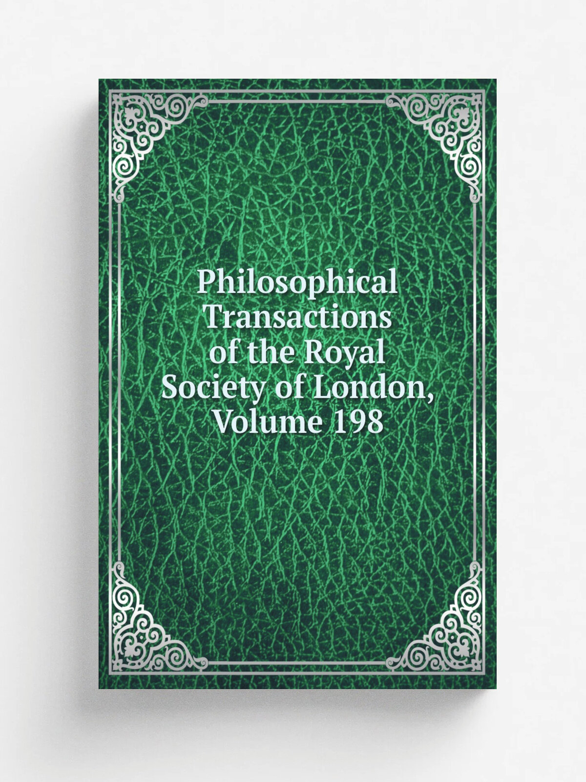 Philosophical Transactions of the Royal Society of London, Volume 198