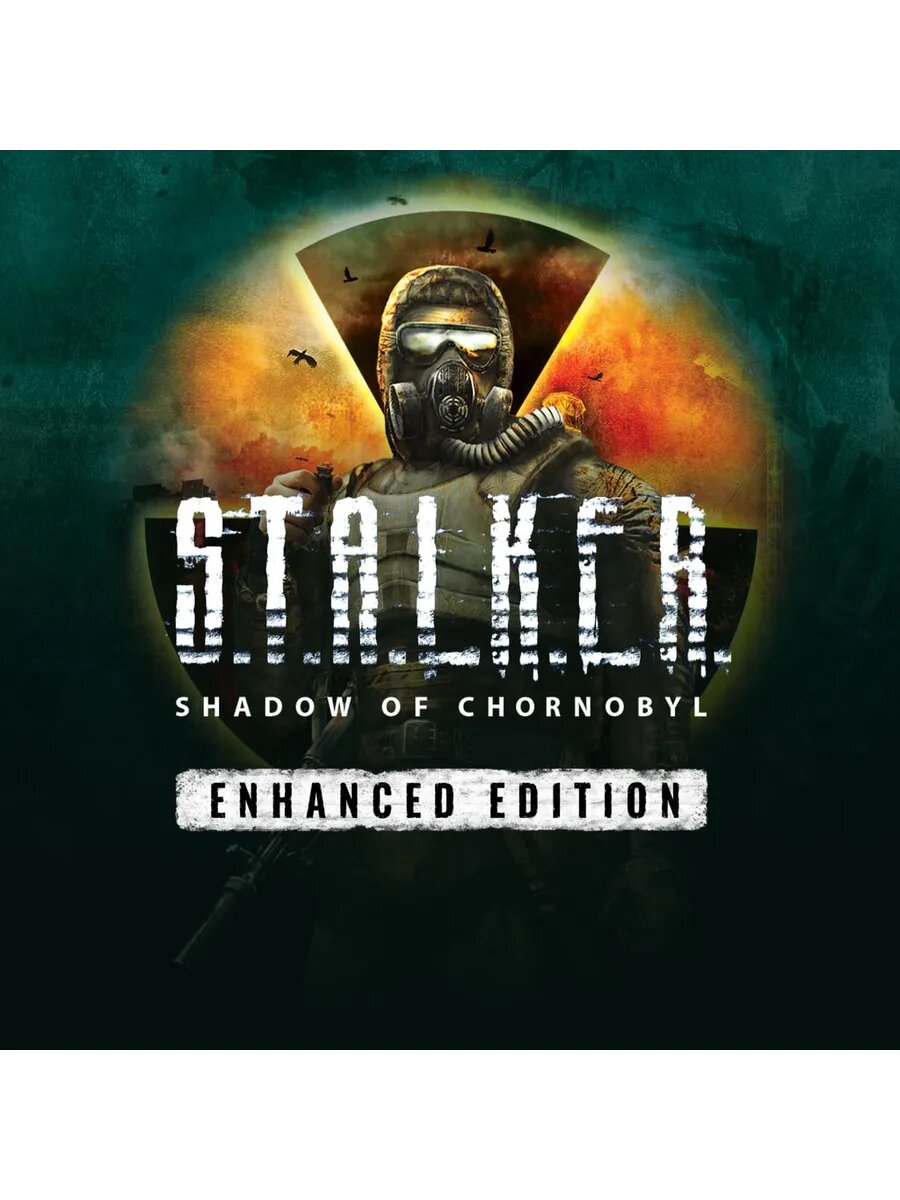 S.T.A.L.K.E.R: Shadow of Chornobyl - Enhanсed Edition