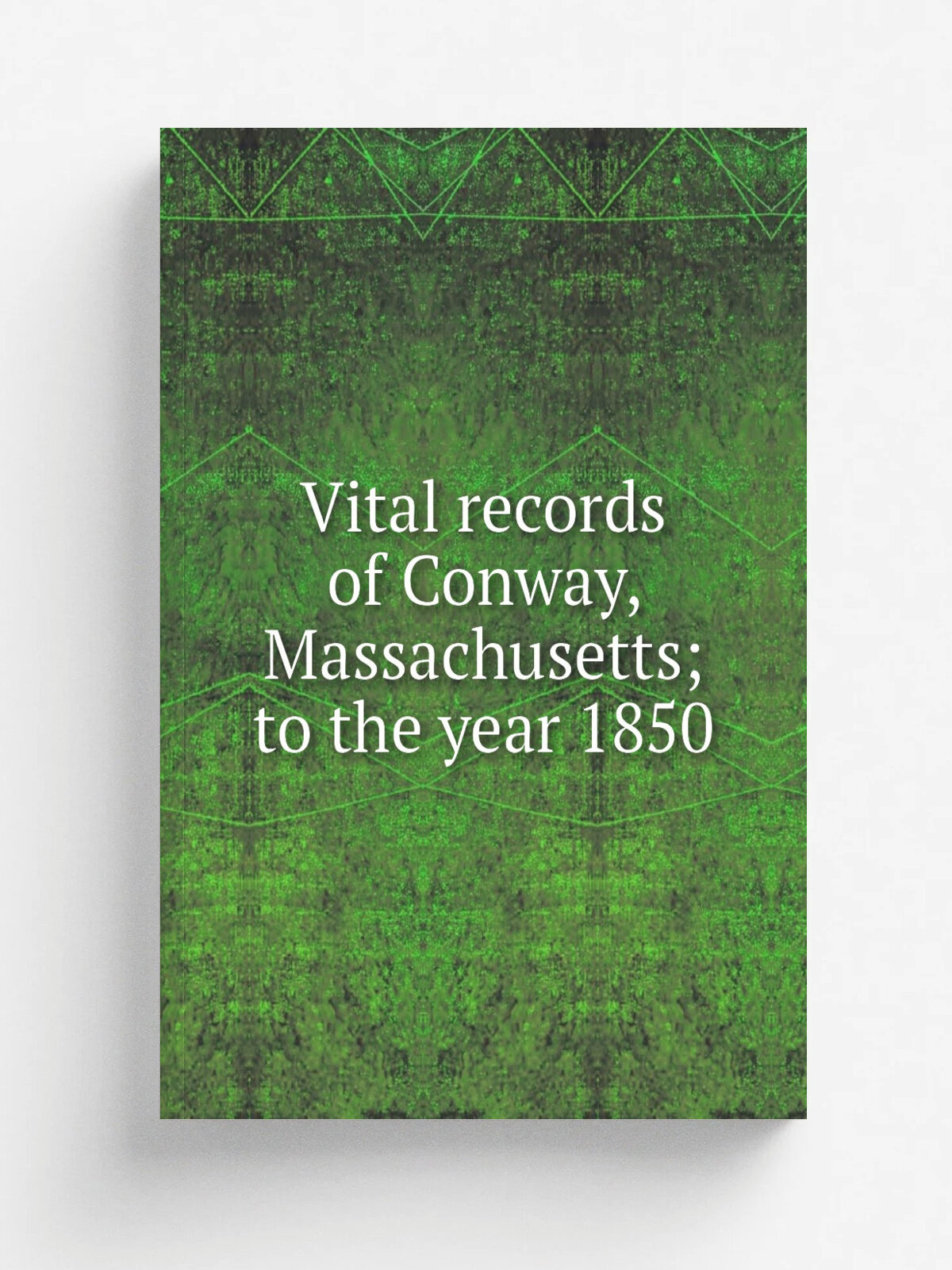 Vital records of Conway, Massachusetts; to the year 1850 | Не указан | 1943 | Boston, Mass, The New England Historic Genealogical Society | Репринт