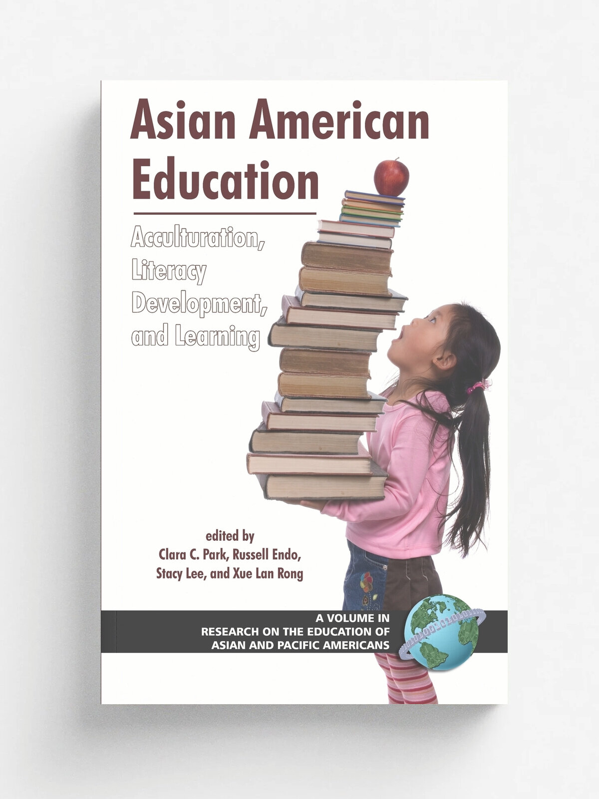 Asian American Education. Acculturation, Literacy Development, and Learning (PB)