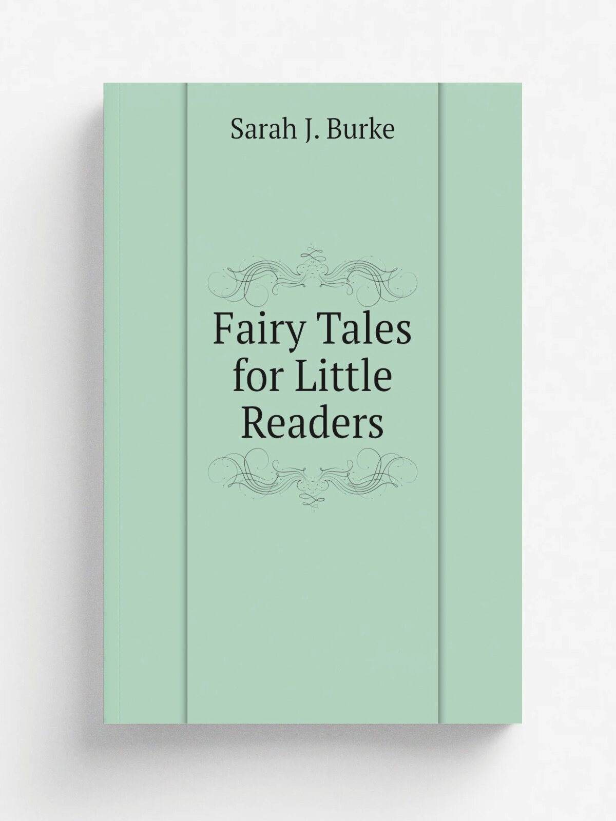 Fairy Tales for Little Readers | Sarah J. Burke | Репринт