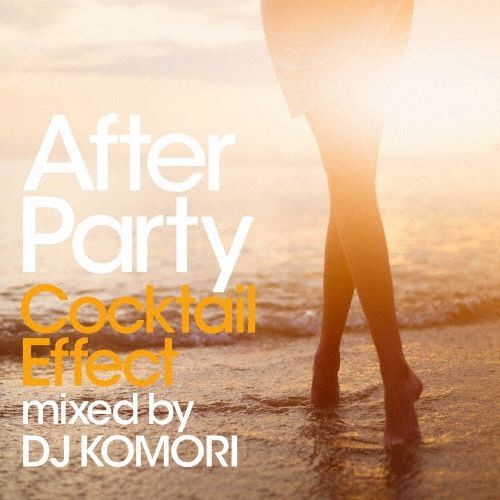Музыка CD DJ KOMORI - After Party Cocktail Effect mixed by DJ KOMORI