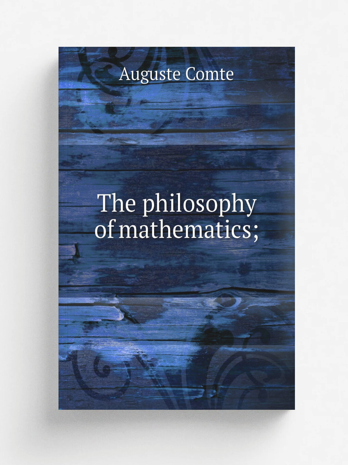 The philosophy of mathematics; | Comte Auguste | Репринт