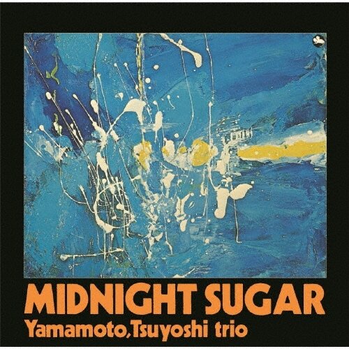Музыка CD Tsuyoshi Yamamoto Trio - Midnight Sugar (SACD, Hybrid, Stereo, 2025)