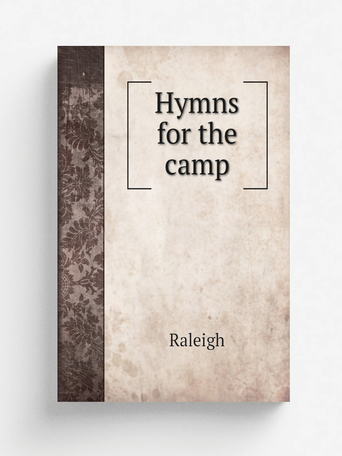 Hymns for the camp | Raleigh | 1862 | . Raleigh, Strother & Marcom, Printers. | Репринт