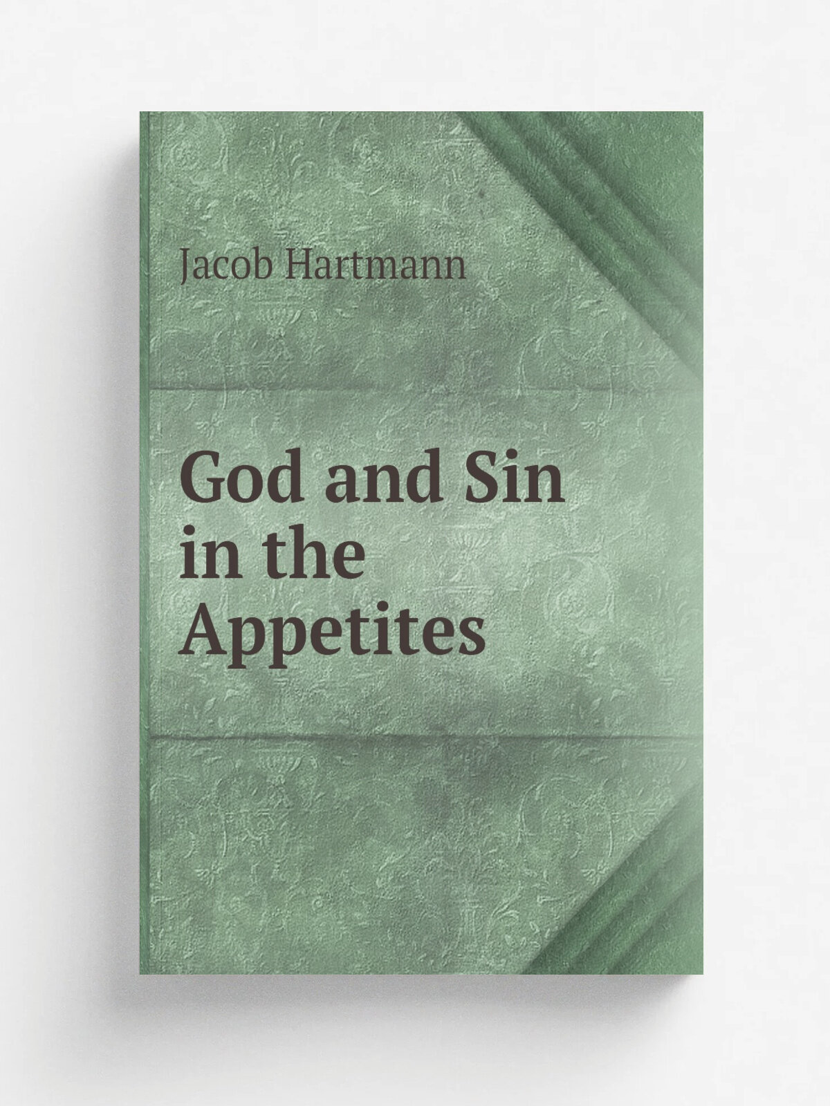 God and Sin in the Appetites