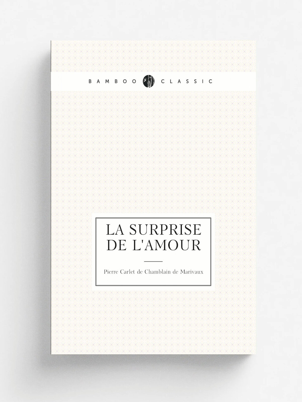 La surprise de l'amour | Pierre Carlet de Chamblain de Marivaux | 1890 | Paris : Librairie des bibliophiles | Репринт