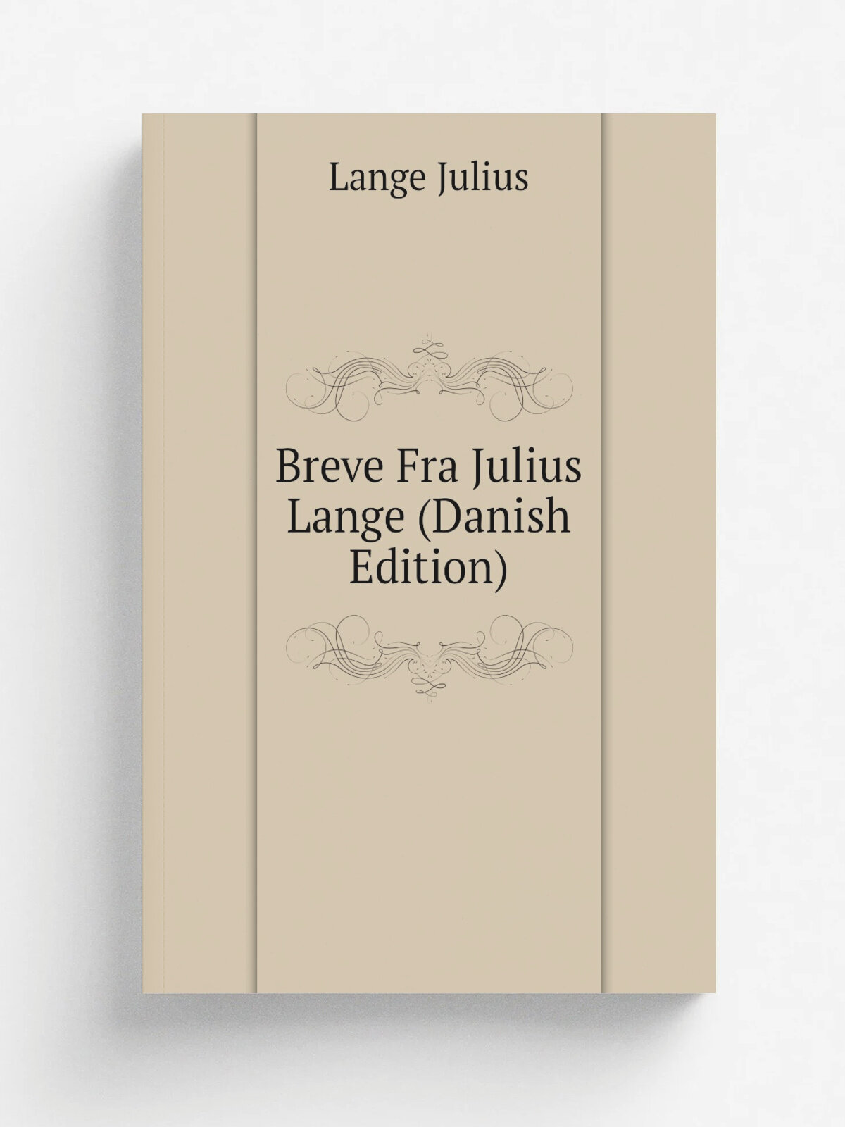 Breve Fra Julius Lange (Danish Edition) | Lange Julius | Репринт