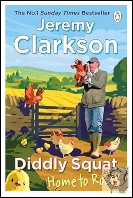 Diddly Squat: Home to Roost by Jeremy Clarkson Hilarious Farm Life Memoir from Top Gear Host