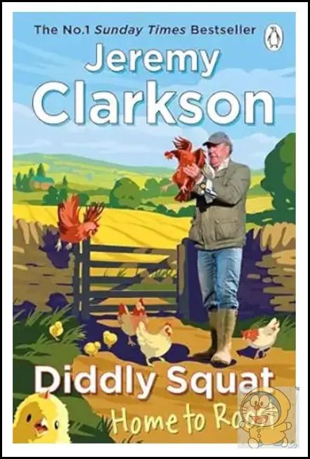 Diddly Squat: Home to Roost by Jeremy Clarkson Hilarious Farm Life Memoir from Top Gear Host