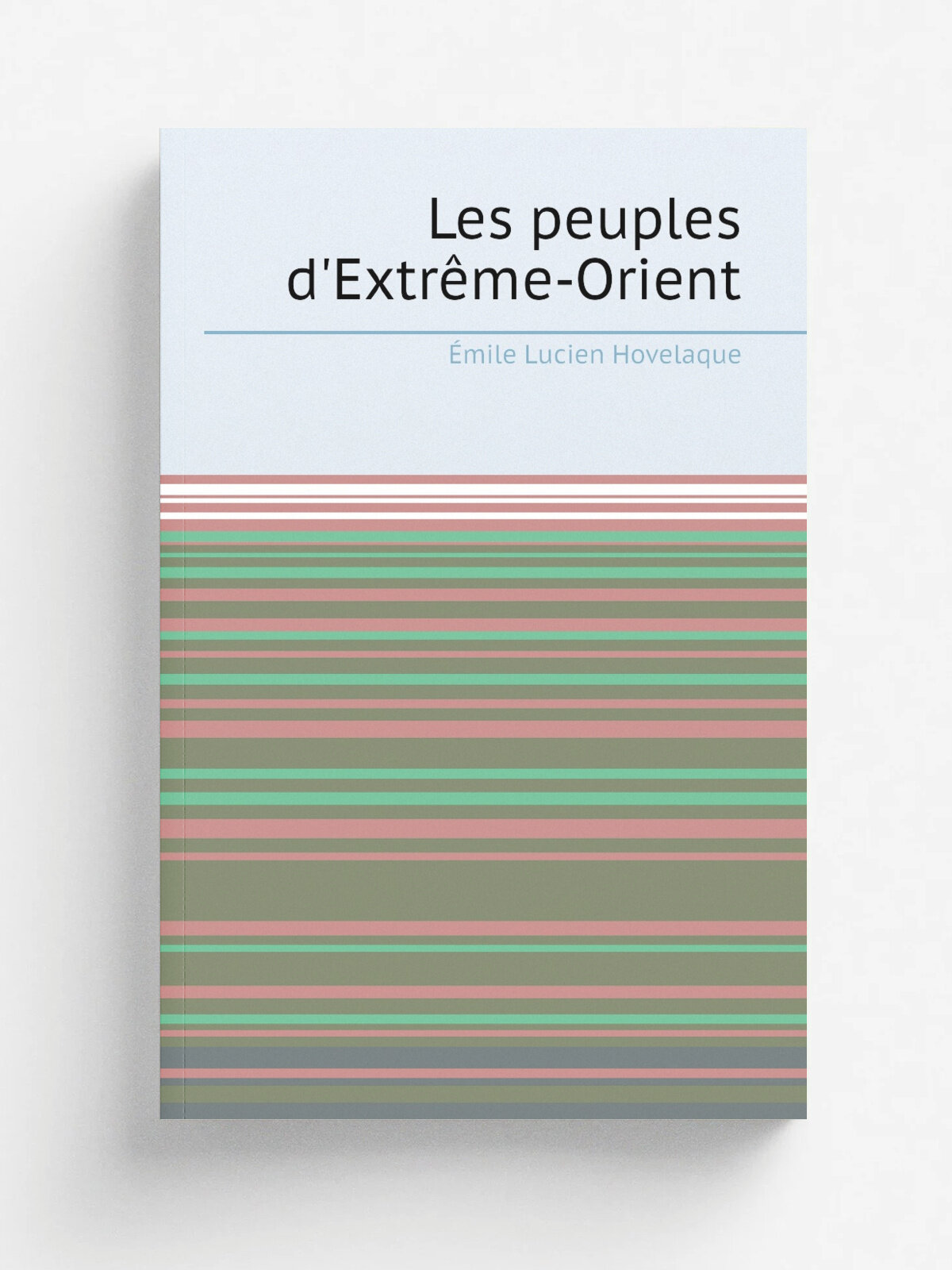 Les peuples d'Extr. me-Orient | . mile Lucien Hovelaque | 1921 | E. Flammarion | Репринт