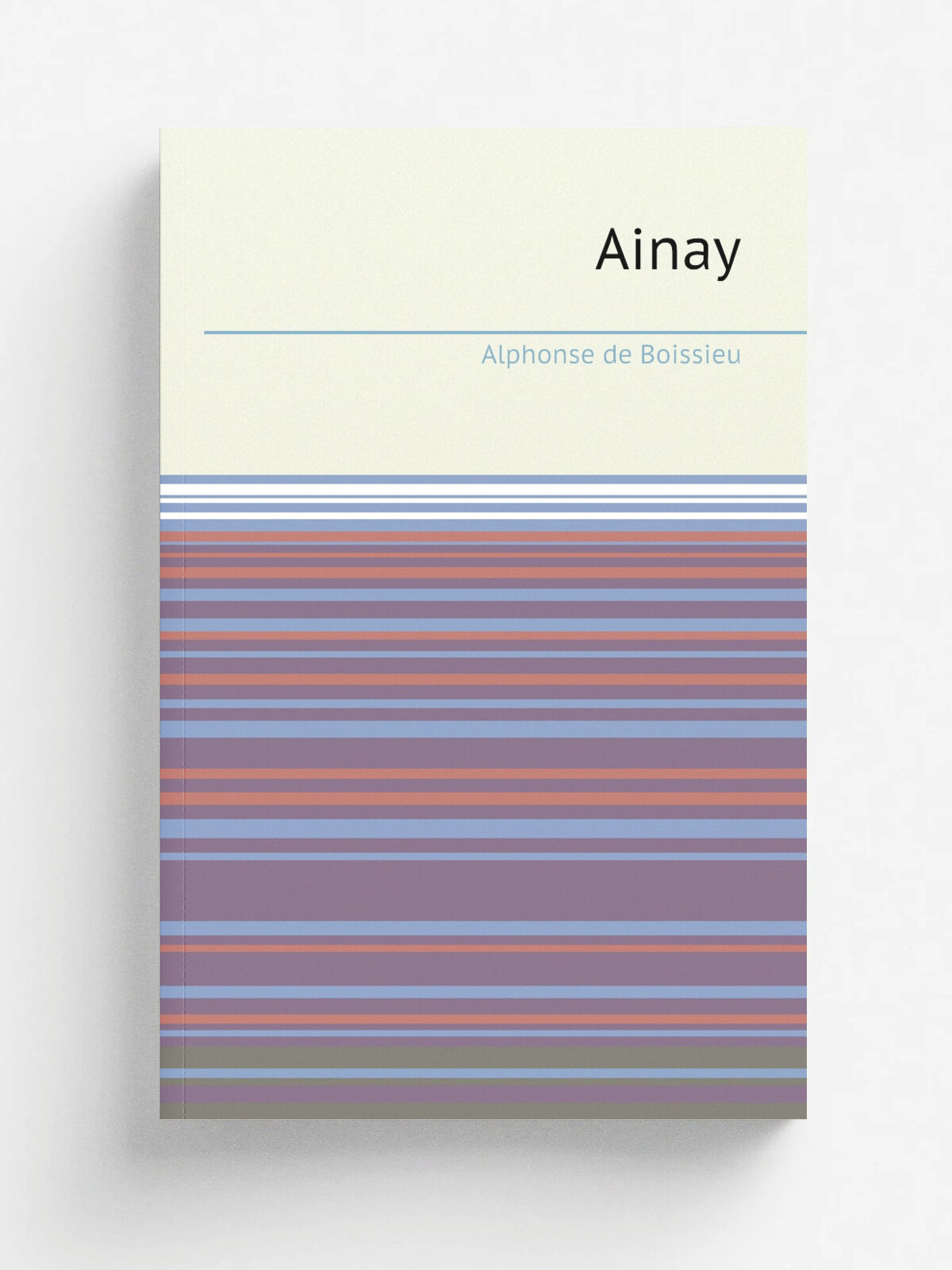 Ainay | Alphonse de Boissieu | 1864 | Lyon : N. Scheuring | Репринт