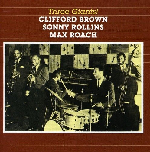 Музыка CD Clifford Brown - Three Giants! (CD, Compilation, Reissue, 2010)